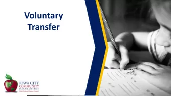 Voluntary  Transfer Voluntary Transfer  Neighborhood Schools  Neighborhood Schools have been