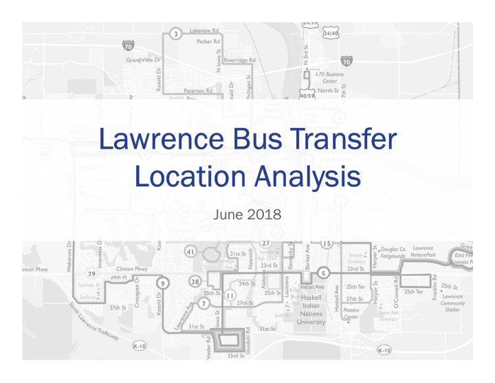 lawrence bus transfer location analysis