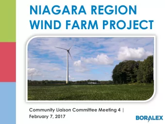 NIAGARA REGION  WIND FARM PROJECT  Community Liaison Committee Meeting 4 |  February 7, 2017