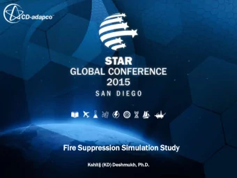 Fire  re Suppre  ression  ssion Simulation  lation Stu  Study  Kshitij (KD)  D) Deshm  hmukh, Ph.D.
