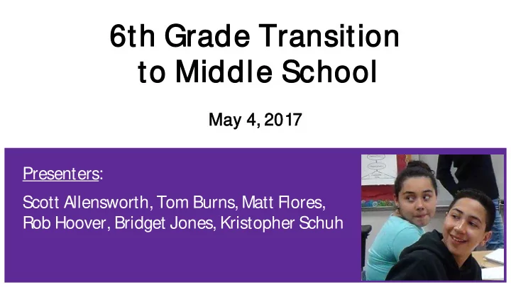 6th grad ade t tran ansition to o middle s school ool
