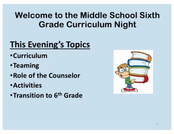 This Evenings Topics  Curriculum  Teaming  Role of the Counselor  Activities