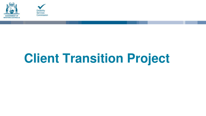 client transition project what is the client transition