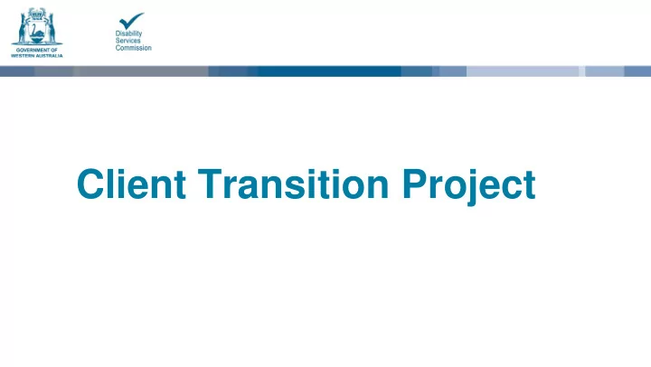client transition project what is the client transition