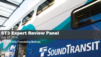 ST  ST3  3 Ex  Exper  pert R  t Review  view Pane  anel  July 13, 2015  Ridership Forecasting