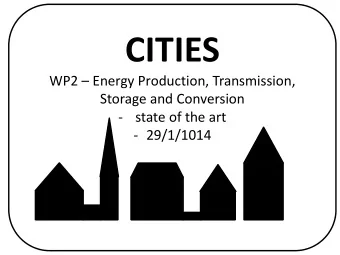 CITIES  WP2  Energy Production, Transmission,  Storage and Conversion  -  state of the art  -