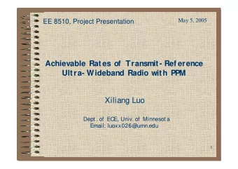 Xiliang Luo  Dept . of  ECE, Univ. of  Minnesot a  Email: luoxx026@umn.edu  1  Background