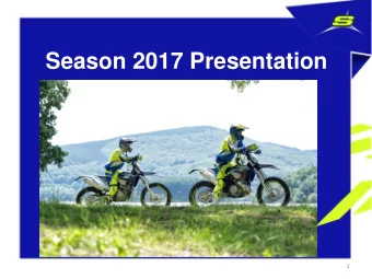 Season 2017 Presentation  1 Contents  I. Company Situation  Market presence  Racing Program
