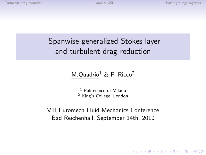 spanwise generalized stokes layer and turbulent drag