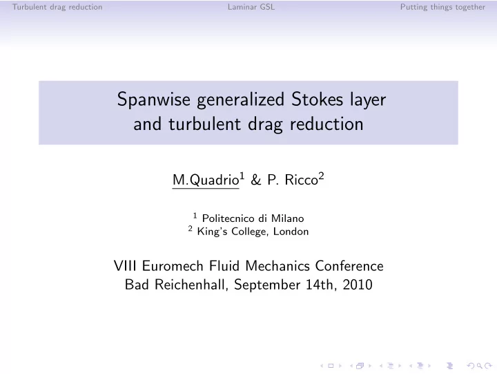 spanwise generalized stokes layer and turbulent drag