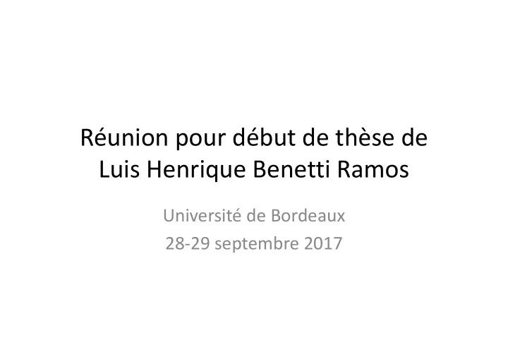 r union pour d but de th se de luis henrique benetti ramos