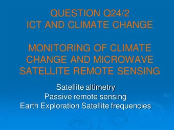 ICT AND CLIMATE CHANGE  MONITORING OF CLIMATE  CHANGE AND MICROWAVE  SATELLITE REMOTE SENSING