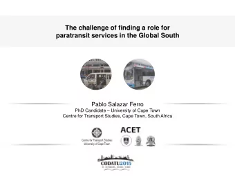 The challenge of finding a role for  paratransit services in the Global South  Pablo Salazar Ferro