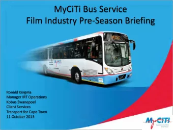 MyCiTi Bus Service  Film Industry Pre-Season Briefing  Ronald Kingma  Manager IRT Operations  Kobus