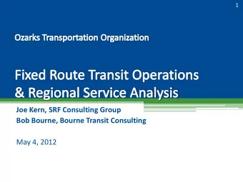 Joe Kern, SRF Consulting Group  Bob Bourne, Bourne Transit Consulting  May 4, 2012  2  Determine