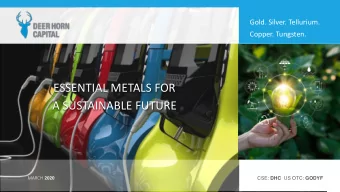 A SUSTAINABLE FUTURE MARCH 2020 CSE: DHC US OTC: GODYF  METALS FOR CLEAN TECHNOLOGY AND A