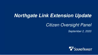 Northgate Link Extension Update  Citizen Oversight Panel  September 2, 2020  Project Overview
