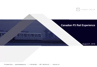 Canadian P3 Rail Experience  August 21, 2018  The Stewart Group    |    www.thestewartgroup.ca