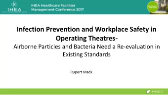 Infection Prevention and Workplace Safety in  Operating Theatres-  Airborne Particles and Bacteria
