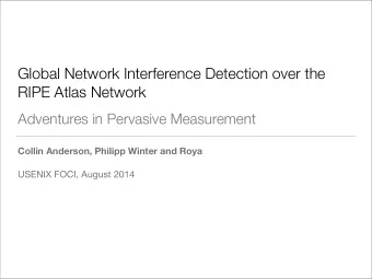 Global Network Interference Detection over the  RIPE Atlas Network  Adventures in Pervasive