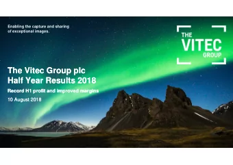The Vitec Group plc  The Vitec Group plc  Half Year Results 2018  Half Year Results 2018  Record H1