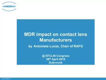 MDR impact on contact lens  Manufacturers  by Antonieta Lucas, Chair of RAFG  @ EFCLIN Congress 28