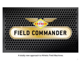 The all new  by Kromer Co LLC  A totally new approach to Athletic Field Machines.  1  Evolutionary