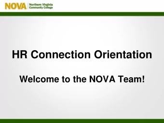 HR Connection Orientation  Welcome to the NOVA Team!  Whats on the Agenda?  NOVA Overview
