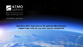 copper-tube coils for use with natural refrigerants 1. MTL Cool : a.  R290 display cabinets  b.