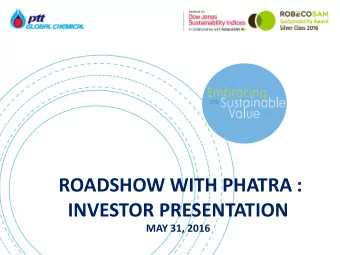 ROADSHOW WITH PHATRA :  INVESTOR PRESENTATION MAY 31, 2016 2 Disclaimer  This presentation includes