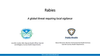 Rabies  A glo  lobal  l th  threat req  equir  irin  ing loc  local  l vigi  igila  lance  Steve