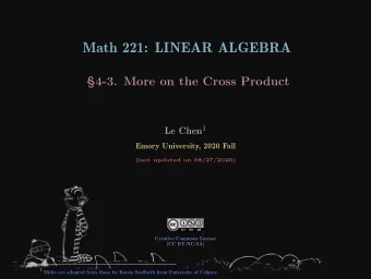 Math 221: LINEAR ALGEBRA  4-3. More on the Cross Product Le Chen 1  Emory University, 2020 Fall