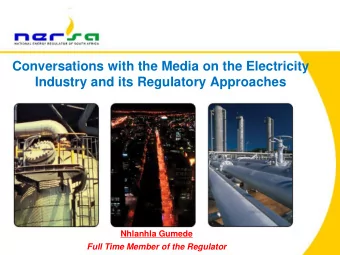 Conversations with the Media on the Electricity  Industry and its Regulatory Approaches  Nhlanhla