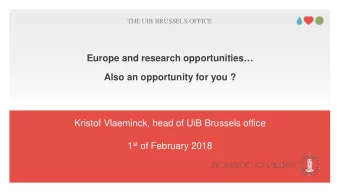 Europe and research opportunities  Also an opportunity for you ?  Kristof Vlaeminck, head of UiB