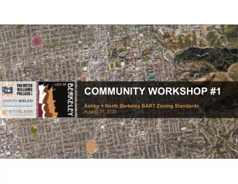 COMMUNITY WORKSHOP #1  Ashby + North Berkeley BART Zoning Standards  August 31, 2020  Meeting