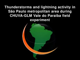 Thunderstorms and lightning activity in  So Paulo metropolitan area during  CHUVA-GLM Vale do