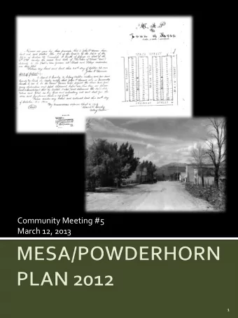 Community Meeting #5  March 12, 2013  1  To gather input on the  proposed future land  uses in