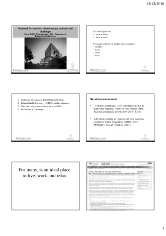 For many, is an ideal place  http://www.aihw.gov.au/media-release-detail/?id=6442464703 (2007)  to