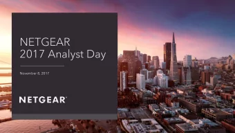 NETGEAR  2017 Analyst Day  November 8, 2017  Safe Harbor Disclosure  This presentation contains