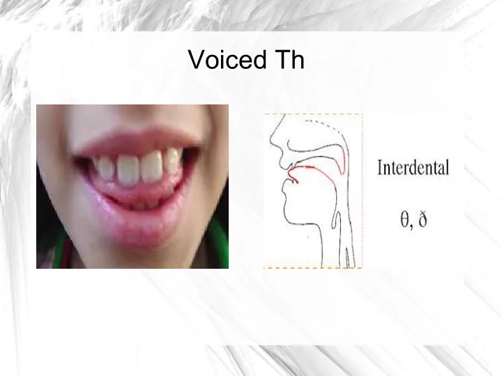 voiced th