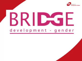 What is BRIDGE?  BRIDGE is a global network of individuals and organisations working to advance