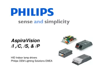 AspiraVision  /I /C /S &amp; /P  /I ,/C, /S, &amp; /P  HID Indoor lamp drivers  Philips OEM