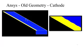 Ansys - Old Geometry - Cathode  1  Ansys - New Geometry - Cathode  lamella (PCB and copper