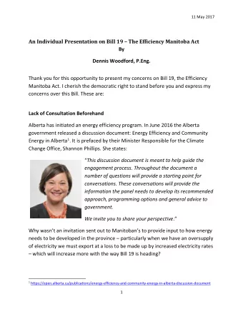 An Individual Presentation on Bill 19  The Efficiency Manitoba Act  By  Dennis Woodford, P.Eng.