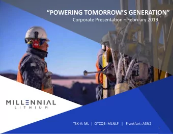 POWERING TOMORROWS GENERATION Corporate Presentation  February 2019  TSX-V: ML  |