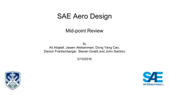 SAE Aero Design  Mid-point Review  By  Ali Alqalaf, Jasem Alshammari, Dong Yang Cao, Darren