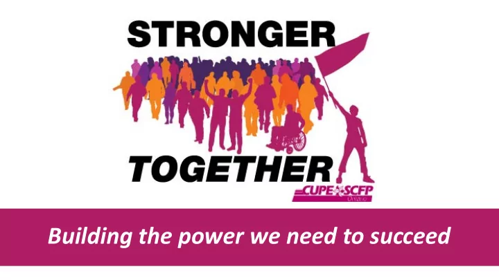 building the power we need to succeed