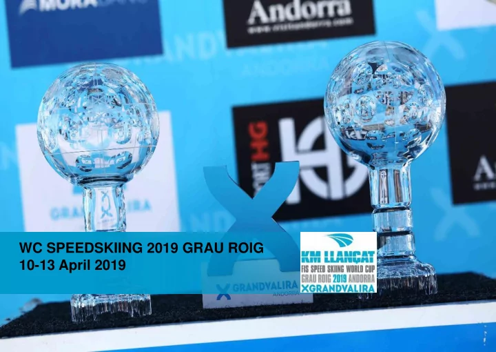wc speedskiing 2019 grau roig 10 13 april 2019 and