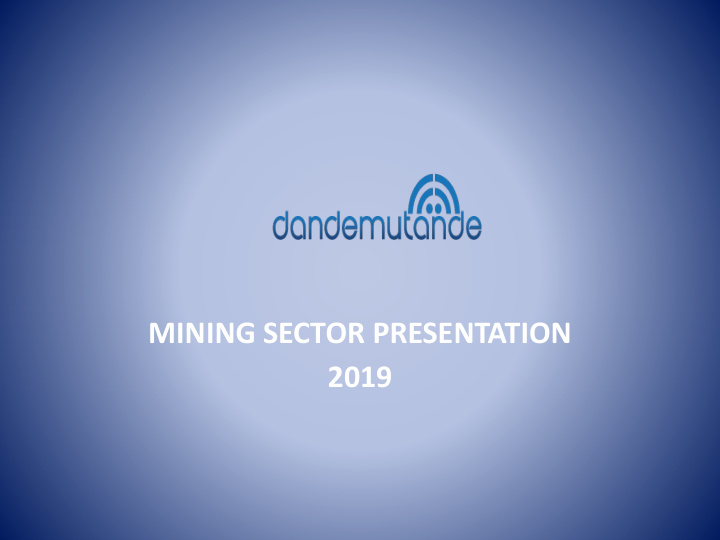mining sector presentation 2019 who are we