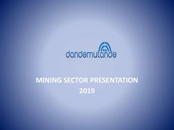 mining sector presentation 2019 who are we